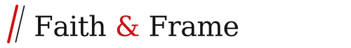 Faith & Frame